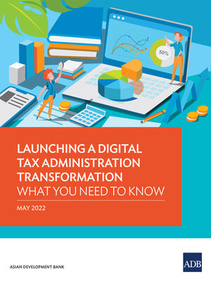 cover image of Launching a Digital Tax Administration Transformation